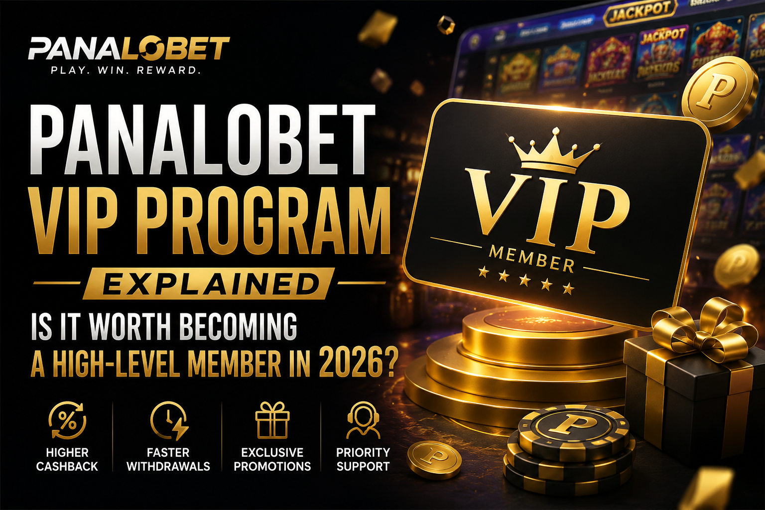 Panalobet VIP Program Explained: Is It Worth Becoming a High-Level Member in 2026?