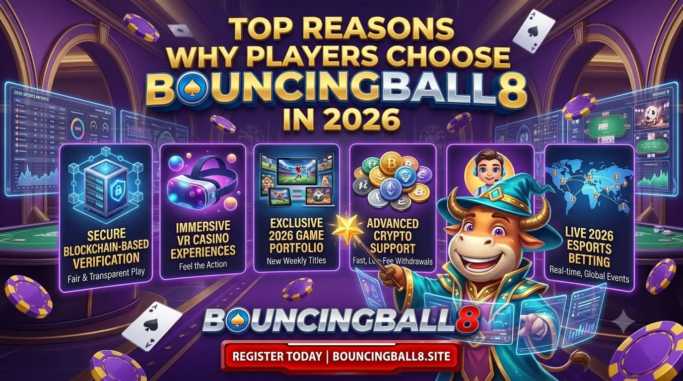 Bouncingball8 ,Top Reasons Why Players Choose in 2026